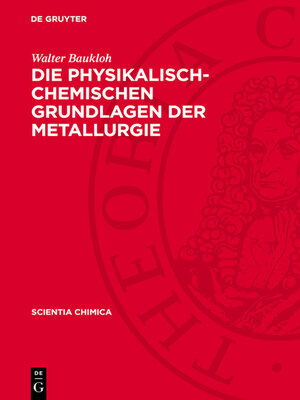 cover image of Die physikalisch-chemischen Grundlagen der Metallurgie